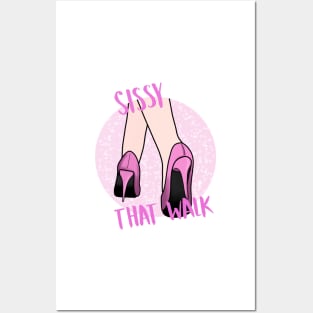 Sissy That Walk Posters and Art